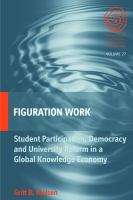 Figuration work student participation, democracy and university reform in a global knowledge economy /