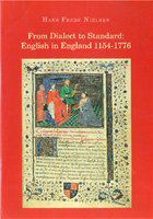 From dialect to standard English in England, 1154-1776 /