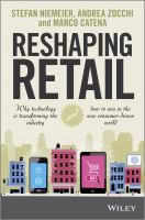 Reshaping retail why technology is transforming the industry and how to win in the new consumer driven world /