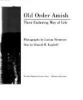 Old order Amish : their enduring way of life /