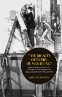 "The dignity of every human being". New Brunswick Artists and Canadian culture between the Great Depression and the Cold War /