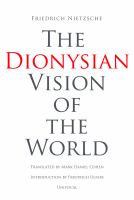 The Dionysian vision of the world /