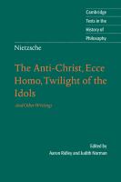 The Anti-Christ, Ecce homo, Twilight of the idols, and other writings /