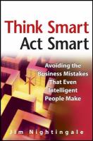 Think smart--act smart avoiding the business mistakes that even intelligent people make /