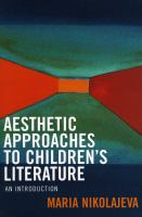 Aesthetic approaches to children's literature : an introduction /