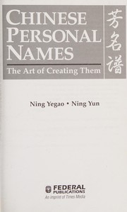 Chinese personal names : the art of creating them = Fang ming pu /