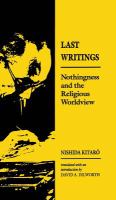 Last writings : nothingness and the religious worldview /