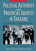 Political Authority and Provincial Identity in Thailand : The Making of Banharn-buri /