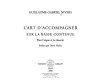 L'art d'accompagner sur la basse continue : pour l'orgue et le clavecin /