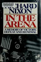 In the arena : a memoir of victory, defeat, and renewal /