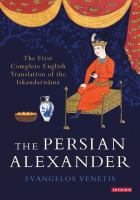 The Persian Alexander the first complete English translation of the Iskandarnāma /