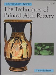 The techniques of painted Attic pottery /