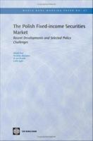 The Polish fixed-income securities market recent developments and selected policy challenges /