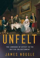 Unfelt : the language of affect in the British Enlightenment /