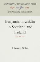 Benjamin Franklin in Scotland and Ireland : 1759 and 1771 /