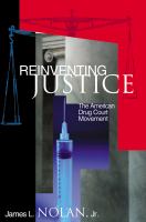 Reinventing justice : the American drug court movement /