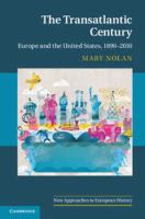 The transatlantic century Europe and America, 1890-2010 /