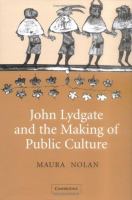 John Lydgate and the making of public culture /