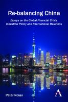 Re-balancing China : essays on the global financial crisis, industrial policy and international relations /