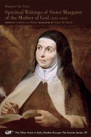 Spiritual writings of Sister Margaret of the Mother of God (1635-1643) /