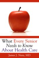 What every senior needs to know about health care /