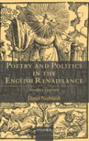 Poetry and politics in the English Renaissance /