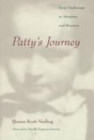 Patty's journey : from orphanage to adoption and reunion /