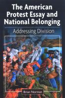 The American protest essay and national belonging : addressing division /