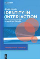 Identity in (inter)action introducing multimodal interaction analysis /