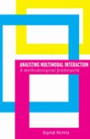 Analyzing Multimodal Interaction : A Methodological Framework.