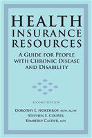 Health insurance resources a guide for people with chronic disease and disability /