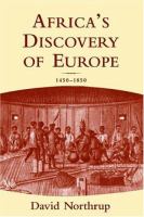 Africa's discovery of Europe : 1450 to 1850 /