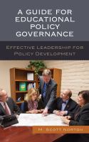 A Guide for Educational Policy Governance : Effective Leadership for Policy Development.