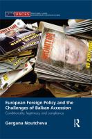 European Foreign Policy and the Challenges of Balkan Accession : Conditionality, Legitimacy and Compliance.