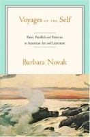 Voyages of the self : pairs, parallels, and patterns in American art and literature /