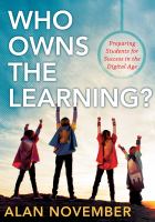 Who owns the learning? preparing students for success in the digital age /