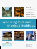 Rendering real and imagined buildings : the art of computer modeling from the palace of Kublai Khan to Le Corbusier's villas /