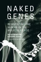 Naked genes : reinventing the human in the molecular age /