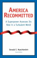 America Recommitted : A Superpower Assesses Its Role in a Turbulent World.