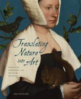 Translating nature into art : Holbein, the Reformation, and Renaissance rhetoric /