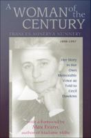 A woman of the century, Frances Minerva Nunnery (1898-1997) : her story in her own memorable voice as told to Cecil Dawkins /