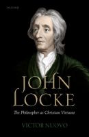 John Locke : the philosopher as Christian virtuoso /