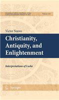 Christianity, Antiquity, and Enlightenment Interpretations of Locke /