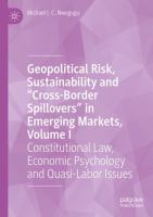 Geopolitical Risk, Sustainability and “Cross-Border Spillovers” in Emerging Markets, Volume I Constitutional Law, Economic Psychology and Quasi-Labor Issues /