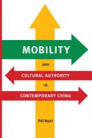 Mobility and cultural authority in contemporary China /