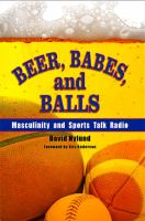 Beer, babes, and balls : masculinity and sports talk radio /