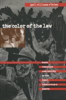 The color of the law : race, violence, and justice in the post-World War II South /