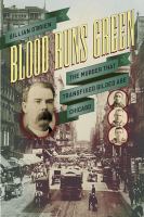 Blood runs green : the murder that transfixed gilded age Chicago /