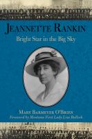 Jeannette Rankin : Bright Star in the Big Sky.