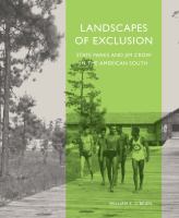 Landscapes of Exclusion : State Parks and Jim Crow in the American South.